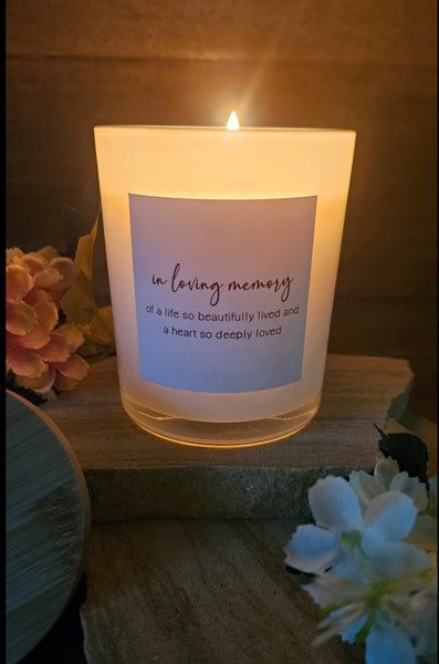 Memorial Style Soy Candle - In Loving Memory of a life so beautifully lived and a heart so deeply loved.